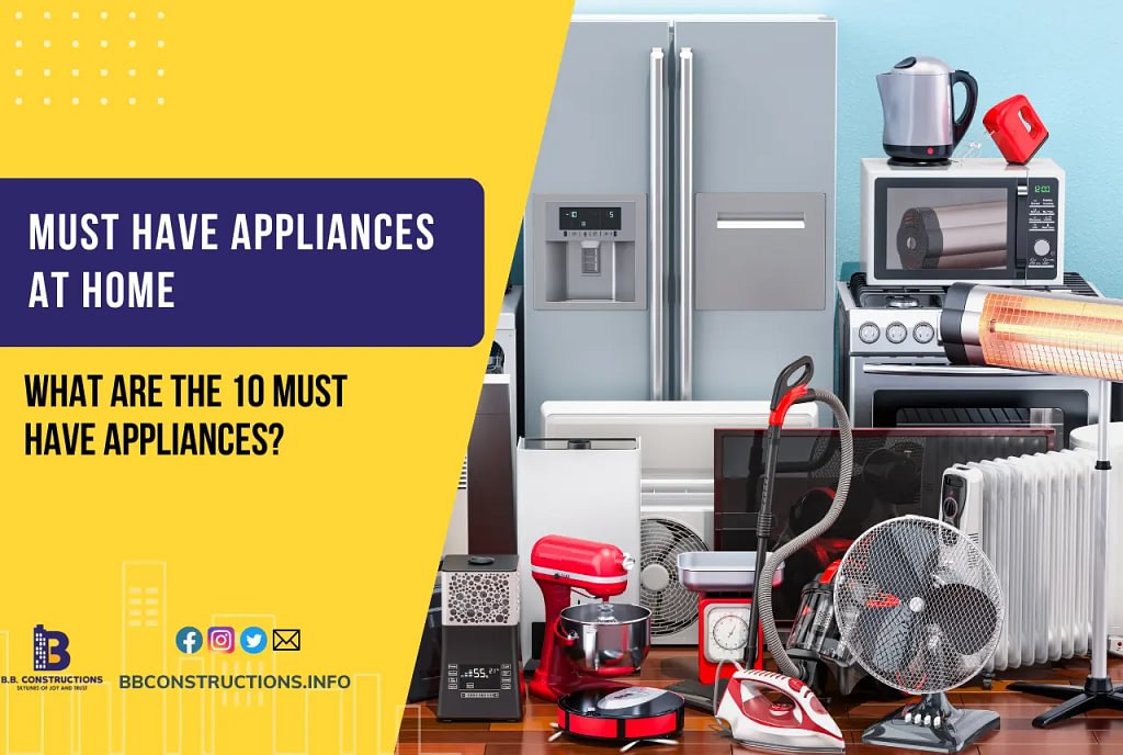 What are the Top 10 Must Have Appliances at Home?