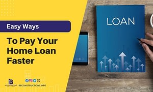 Here Are the Easy Ways to Pay Your Home Loan Faster