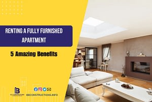 Benefits of Renting a Fully Furnished Apartment