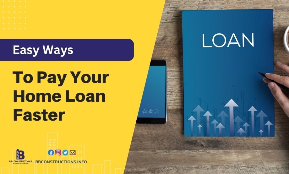 Here Are the Easy Ways to Pay Your Home Loan Faster
