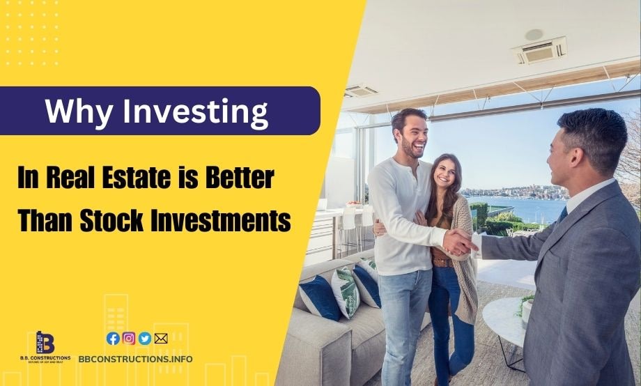 Why Investing in Real Estate is Better Than Stock Investments