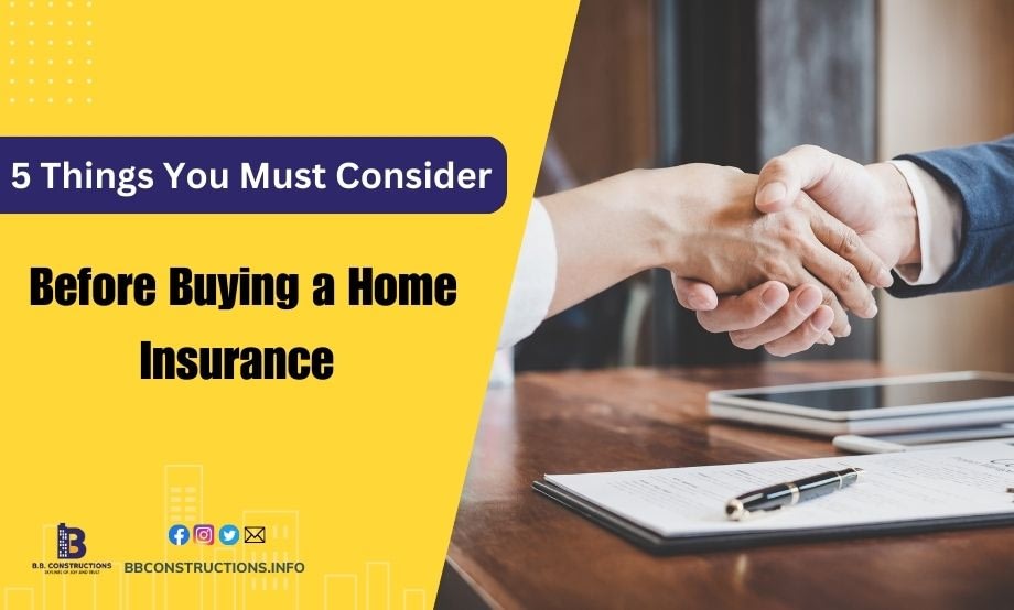 5 Things You Must Consider before buying a Home Insurance